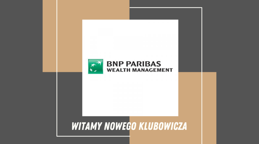Witamy nowego Klubowicza BNP Paribas Wealth Management