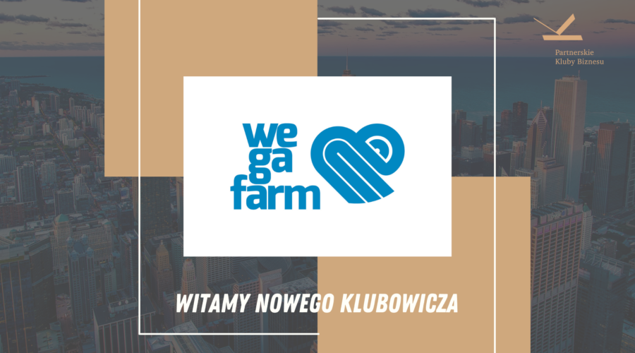 Witamy nowego Klubowicza firmę – Wegafarm Plucińscy Sp. K.